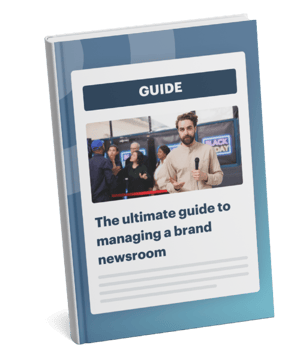 Ultimate guide to managing a brand newsroom graphic